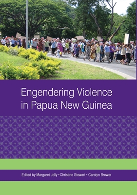 Engendering Violence in Papua New Guinea - Jolly, Margaret