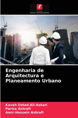 Engenharia de Arquitectura e Planeamento Urbano - Ostad-Ali-Askari, Kaveh, and Ashrafi, Parisa, and Ashrafi, Amir-Hossein