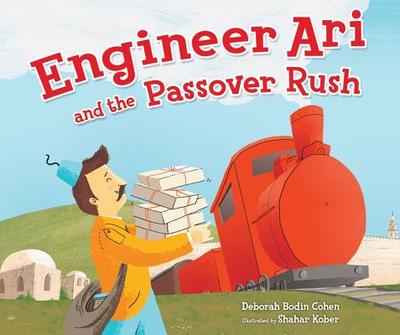 Engineer Ari and the Passover Rush - Cohen, Deborah Bodin