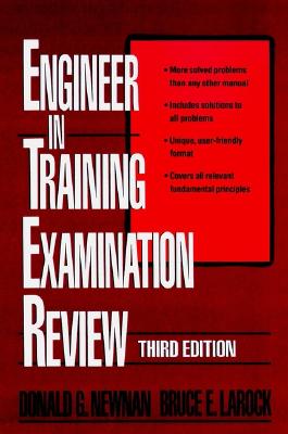 Engineer-In-Training Examination Review - Newnan, Donald G, Ph.D., and Larock, Bruce E