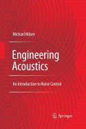 Engineering Acoustics: An Introduction to Noise Control