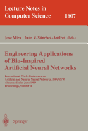 Engineering Applications of Bio-Inspired Artificial Neural Networks: International Work-Conference on Artificial and Natural Neural Networks, Iwann'99, Alicante, Spain, June 2-4, 1999, Proceedings, Volume II