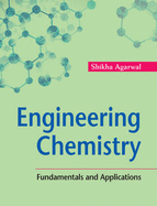 Engineering Chemistry: Fundamentals and Applications