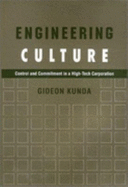 Engineering Culture: Control and Commitment in a High-Tech Corporation