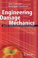 Engineering Damage Mechanics: Ductile, Creep, Fatigue and Brittle Failures