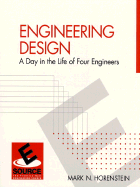 Engineering Design: A Day in the Life of Four Engineers (Revised 1st Edition) - Horenstein, Mark N