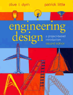 Engineering Design: A Project-Based Introduction - Dym, Clive L, and Little, Patrick