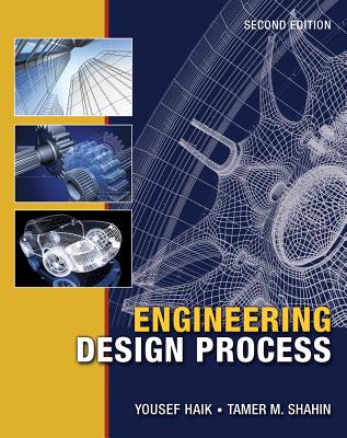 Engineering Design Process - Haik, Yousef, and Shahin, Tamer M, and Sivaloganathan, Sangarappillai