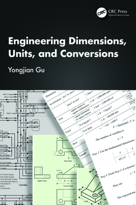 Engineering Dimensions, Units, and Conversions - Gu, Yongjian