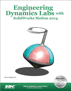 Engineering Dynamics Labs with SolidWorks Motion 2014