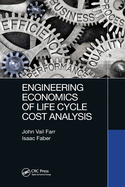 Engineering Economics of Life Cycle Cost Analysis