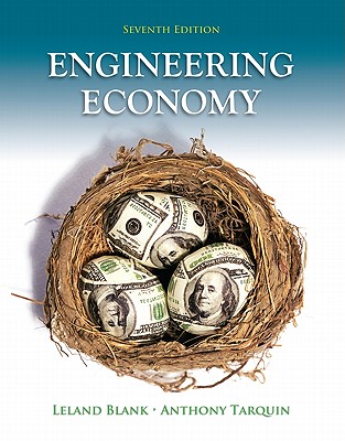 Engineering Economy - Blank, Leland T, Professor, and Tarquin, Anthony