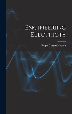 Engineering Electricty - Hudson, Ralph Gorton