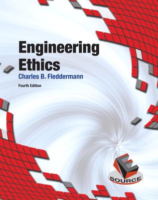 Engineering Ethics - Fleddermann, Charles