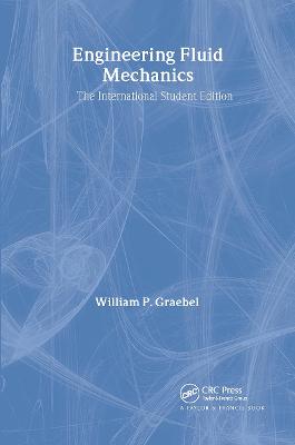 Engineering Fluid Mechanics - Graebel, William