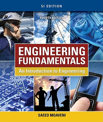 Engineering Fundamentals: An Introduction to Engineering - Moaveni, Saeed, and Sharma, Ishan (Prepared for publication by)