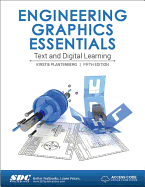 Engineering Graphics Essentials 5th Edition (Including unique access code)