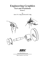 Engineering Graphics Text and Workbook (Series 2)