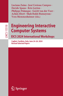 Engineering Interactive Computer Systems. EICS 2024 International Workshops: Cagliari, Sardinia, Italy, June 24-28, 2024, Revised Selected Papers