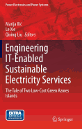 Engineering It-Enabled Sustainable Electricity Services: The Tale of Two Low-Cost Green Azores Islands