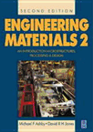 Engineering Materials Volume 2: An Introduction to Microstructures, Processing and Design - Ashby, Michael, and Jones, D R H