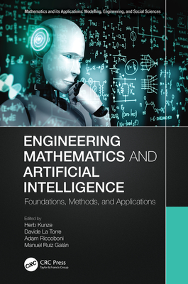 Engineering Mathematics and Artificial Intelligence: Foundations, Methods, and Applications - Kunze, Herb (Editor), and La Torre, Davide (Editor), and Riccoboni, Adam (Editor)