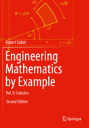 Engineering Mathematics by Example: Vol. II: Calculus