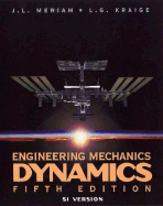 Engineering Mechanics: Dynamics - Meriam, J L, and Kraige, L G, and Palm, William J