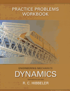 Engineering Mechanics Practice Problems Workbook: Dynamics