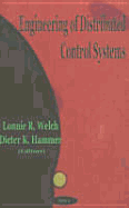 Engineering of Distributed Control Systems - Welch, Lonnie R (Editor), and Hammer, Dieter (Editor)