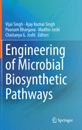 Engineering of Microbial Biosynthetic Pathways