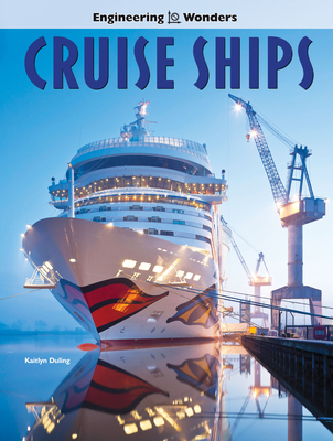 Engineering Wonders Cruise Ships - Duling