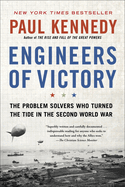 Engineers of Victory: The Problem Solvers Who Turned the Tide in the Second World War