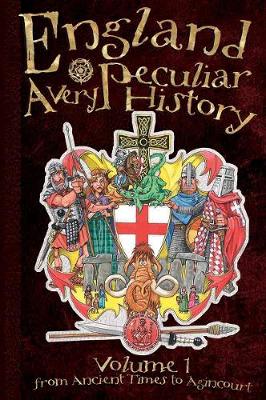 England: A Very Peculiar History - Arscott, David