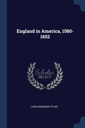 England in America, 1580-1652