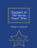 England in the Seven Years' War; - War College Series