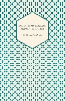 England My England And Other Stories - Lawrence, D. H.