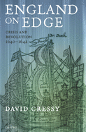 England on Edge: Crisis and Revolution 1640-1642
