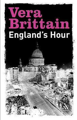 England`s Hour: An Autobiography 1939-1941 - Brittain, Vera