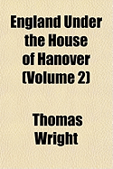 England Under the House of Hanover;; Volume 2