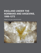 England Under the Normans and Angevins, 1066-1272