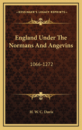 England Under the Normans and Angevins: 1066-1272