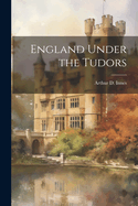 England Under the Tudors