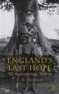 England's Last Hope: The Territorial Force, 1908-14