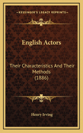 English Actors: Their Characteristics and Their Methods (1886)