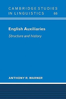 English Auxiliaries: Structure and History - Warner, Anthony R.