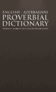 English - Azerbaijani Proverbial Dictionary: Ng L SC - AZ Rbaycanca Atalar Sozl R Lu T - Gurbanoghlu, Abbas