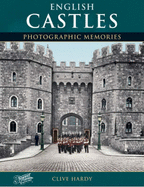 English Castles: Photographic Memories - Hardy, Clive, and The Francis Frith Collection (Photographer)