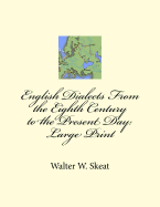 English Dialects from the Eighth Century to the Present Day: Large Print