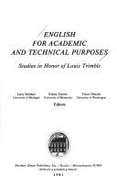 English for Academic and Technical Purposes: Studies in Honor of Louis Trimble - Selinker, Larry (Editor), and Hanzeli, Victor (Editor), and Trimble, Louis
